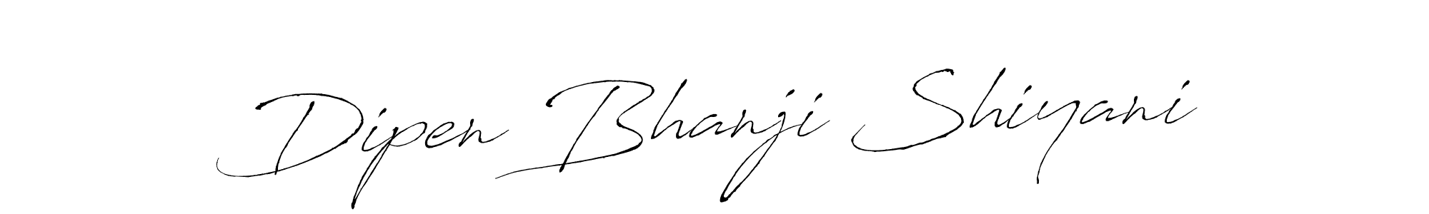 Make a beautiful signature design for name Dipen Bhanji Shiyani. With this signature (Antro_Vectra) style, you can create a handwritten signature for free. Dipen Bhanji Shiyani signature style 6 images and pictures png