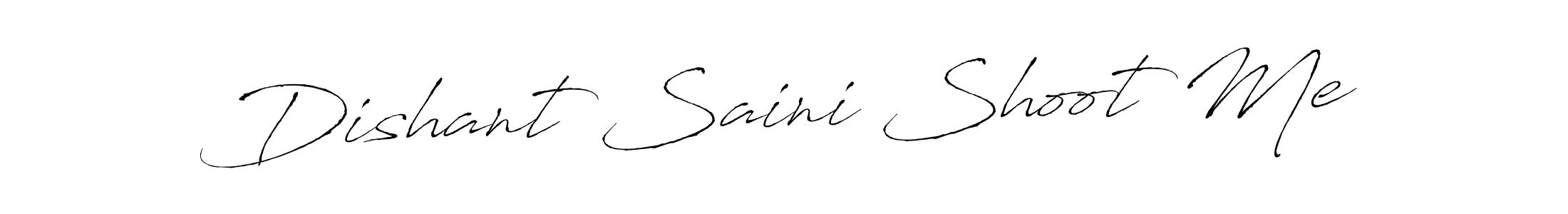Design your own signature with our free online signature maker. With this signature software, you can create a handwritten (Antro_Vectra) signature for name Dishant Saini Shoot Me. Dishant Saini Shoot Me signature style 6 images and pictures png