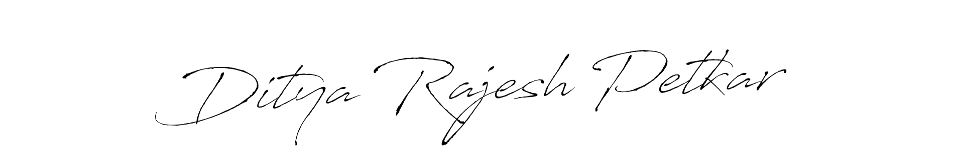 Create a beautiful signature design for name Ditya Rajesh Petkar. With this signature (Antro_Vectra) fonts, you can make a handwritten signature for free. Ditya Rajesh Petkar signature style 6 images and pictures png