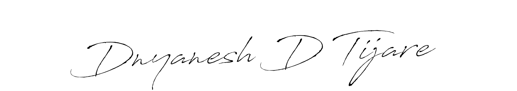 Design your own signature with our free online signature maker. With this signature software, you can create a handwritten (Antro_Vectra) signature for name Dnyanesh D Tijare. Dnyanesh D Tijare signature style 6 images and pictures png