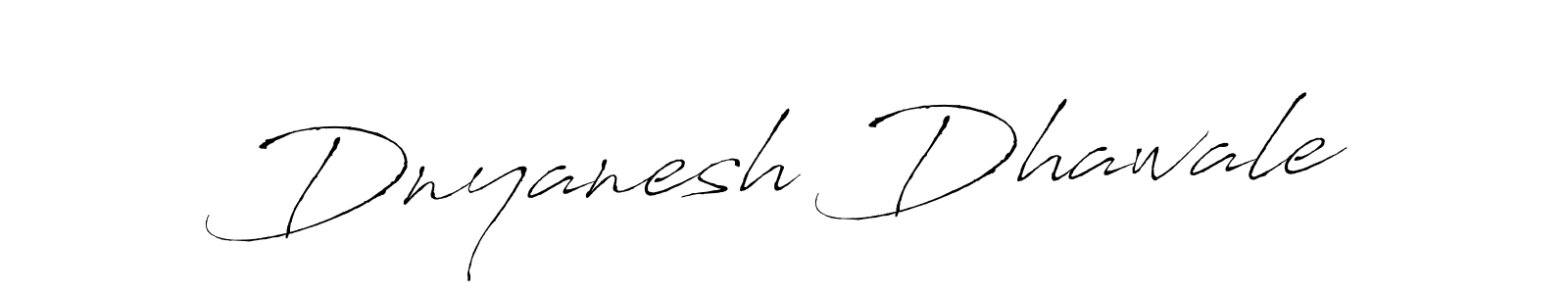 How to make Dnyanesh Dhawale signature? Antro_Vectra is a professional autograph style. Create handwritten signature for Dnyanesh Dhawale name. Dnyanesh Dhawale signature style 6 images and pictures png