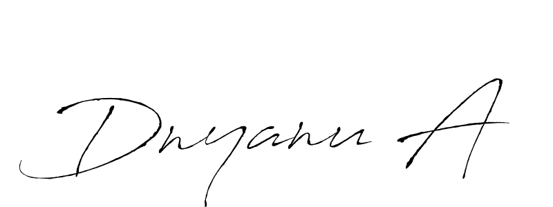 Also we have Dnyanu A name is the best signature style. Create professional handwritten signature collection using Antro_Vectra autograph style. Dnyanu A signature style 6 images and pictures png