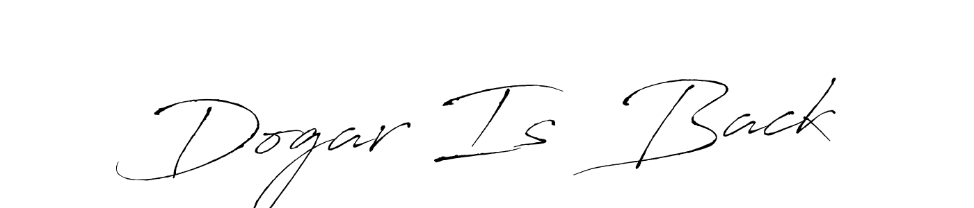Antro_Vectra is a professional signature style that is perfect for those who want to add a touch of class to their signature. It is also a great choice for those who want to make their signature more unique. Get Dogar Is  Back name to fancy signature for free. Dogar Is  Back signature style 6 images and pictures png