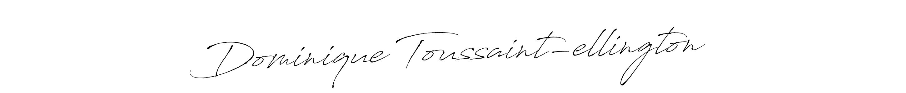 How to make Dominique Toussaint-ellington signature? Antro_Vectra is a professional autograph style. Create handwritten signature for Dominique Toussaint-ellington name. Dominique Toussaint-ellington signature style 6 images and pictures png