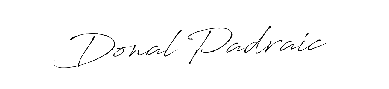 Design your own signature with our free online signature maker. With this signature software, you can create a handwritten (Antro_Vectra) signature for name Donal Padraic. Donal Padraic signature style 6 images and pictures png