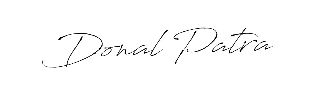 Make a short Donal Patra signature style. Manage your documents anywhere anytime using Antro_Vectra. Create and add eSignatures, submit forms, share and send files easily. Donal Patra signature style 6 images and pictures png