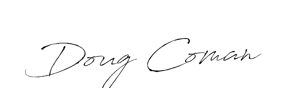 You should practise on your own different ways (Antro_Vectra) to write your name (Doug Coman) in signature. don't let someone else do it for you. Doug Coman signature style 6 images and pictures png