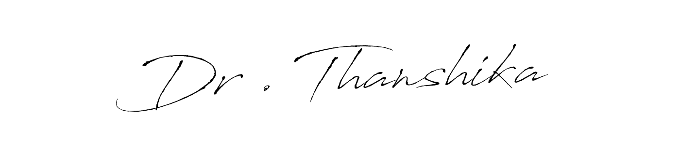 How to make Dr . Thanshika signature? Antro_Vectra is a professional autograph style. Create handwritten signature for Dr . Thanshika name. Dr . Thanshika signature style 6 images and pictures png