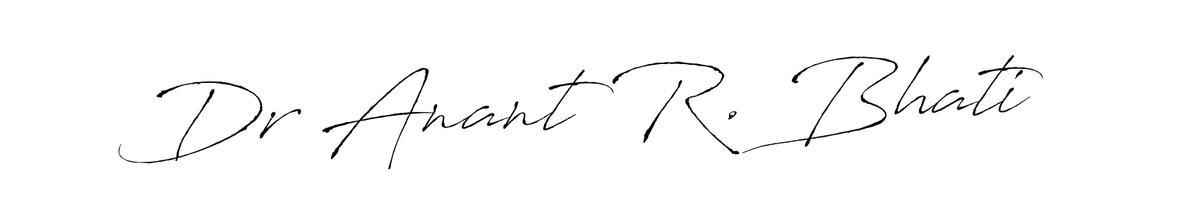 How to make Dr Anant R. Bhati signature? Antro_Vectra is a professional autograph style. Create handwritten signature for Dr Anant R. Bhati name. Dr Anant R. Bhati signature style 6 images and pictures png