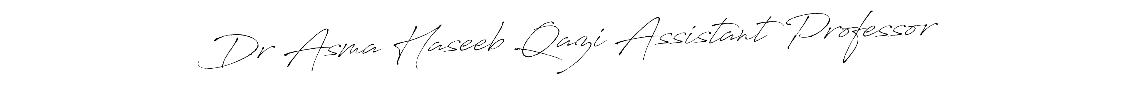 Design your own signature with our free online signature maker. With this signature software, you can create a handwritten (Antro_Vectra) signature for name Dr Asma Haseeb Qazi Assistant Professor. Dr Asma Haseeb Qazi Assistant Professor signature style 6 images and pictures png