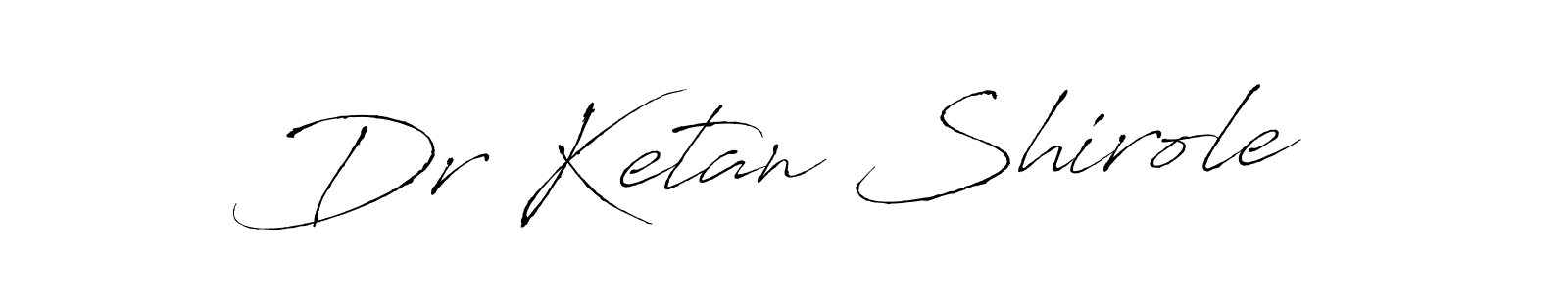 Make a beautiful signature design for name Dr Ketan Shirole. Use this online signature maker to create a handwritten signature for free. Dr Ketan Shirole signature style 6 images and pictures png