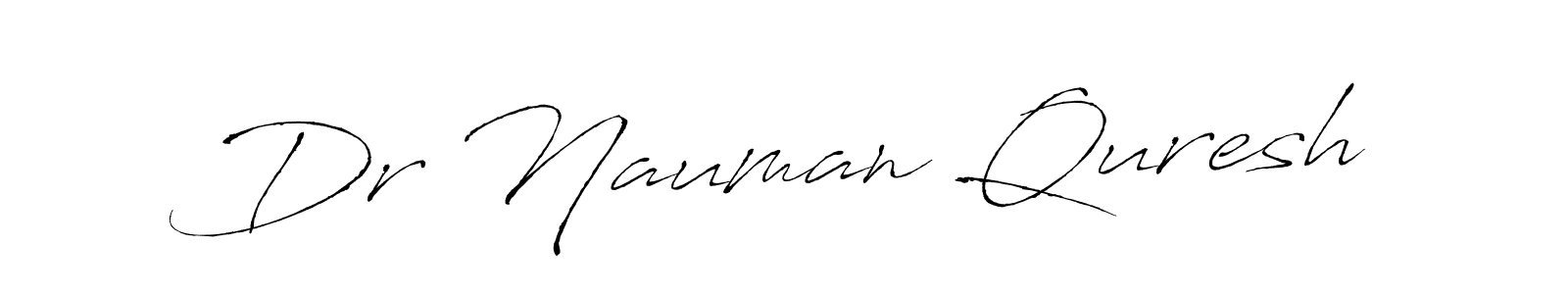 You should practise on your own different ways (Antro_Vectra) to write your name (Dr Nauman Quresh) in signature. don't let someone else do it for you. Dr Nauman Quresh signature style 6 images and pictures png