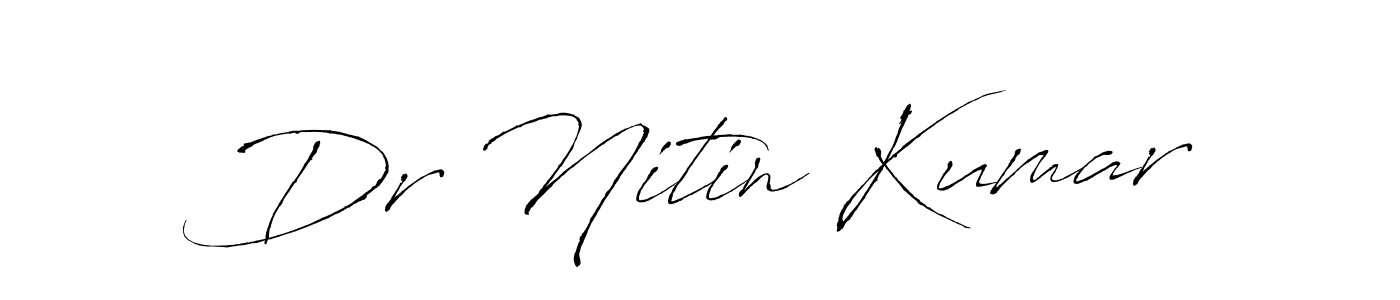 Make a beautiful signature design for name Dr Nitin Kumar. With this signature (Antro_Vectra) style, you can create a handwritten signature for free. Dr Nitin Kumar signature style 6 images and pictures png