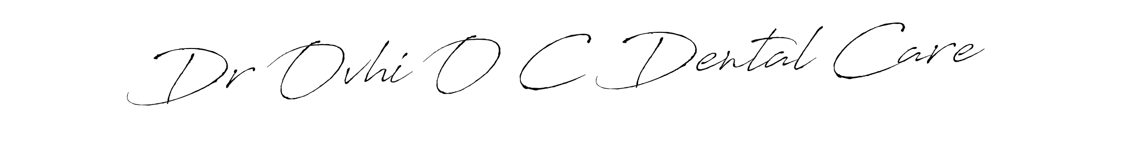 You should practise on your own different ways (Antro_Vectra) to write your name (Dr Ovhi O C Dental Care) in signature. don't let someone else do it for you. Dr Ovhi O C Dental Care signature style 6 images and pictures png