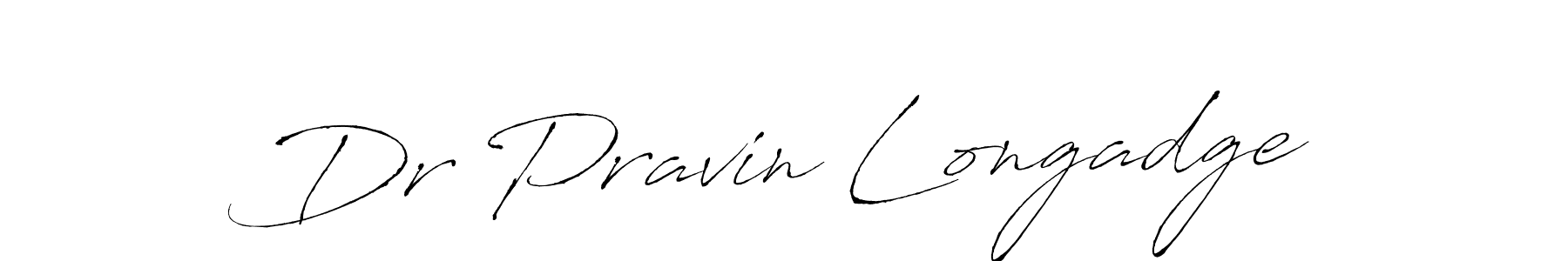 You should practise on your own different ways (Antro_Vectra) to write your name (Dr Pravin Longadge) in signature. don't let someone else do it for you. Dr Pravin Longadge signature style 6 images and pictures png