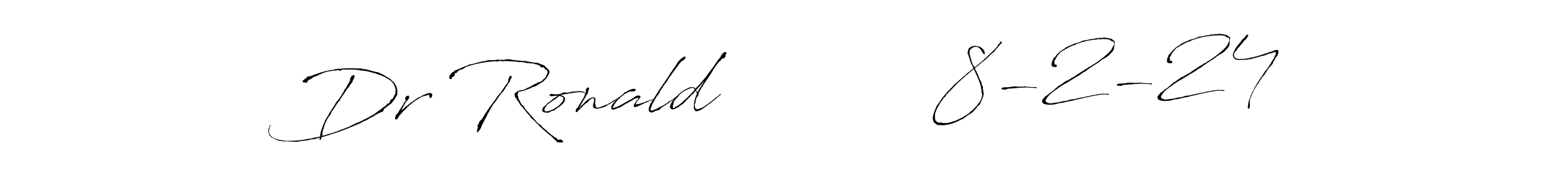 Make a beautiful signature design for name Dr Ronald          8-2-24. With this signature (Antro_Vectra) style, you can create a handwritten signature for free. Dr Ronald          8-2-24 signature style 6 images and pictures png