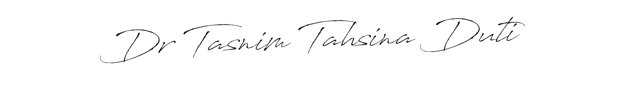 Design your own signature with our free online signature maker. With this signature software, you can create a handwritten (Antro_Vectra) signature for name Dr Tasnim Tahsina Duti. Dr Tasnim Tahsina Duti signature style 6 images and pictures png
