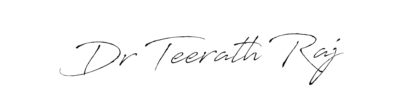 Create a beautiful signature design for name Dr Teerath Raj. With this signature (Antro_Vectra) fonts, you can make a handwritten signature for free. Dr Teerath Raj signature style 6 images and pictures png