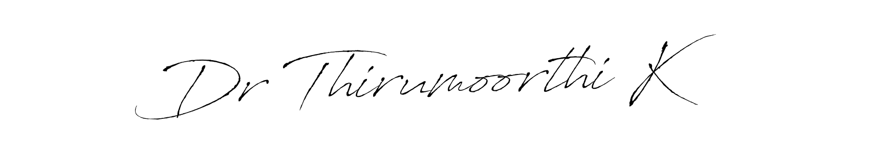 Create a beautiful signature design for name Dr Thirumoorthi K. With this signature (Antro_Vectra) fonts, you can make a handwritten signature for free. Dr Thirumoorthi K signature style 6 images and pictures png