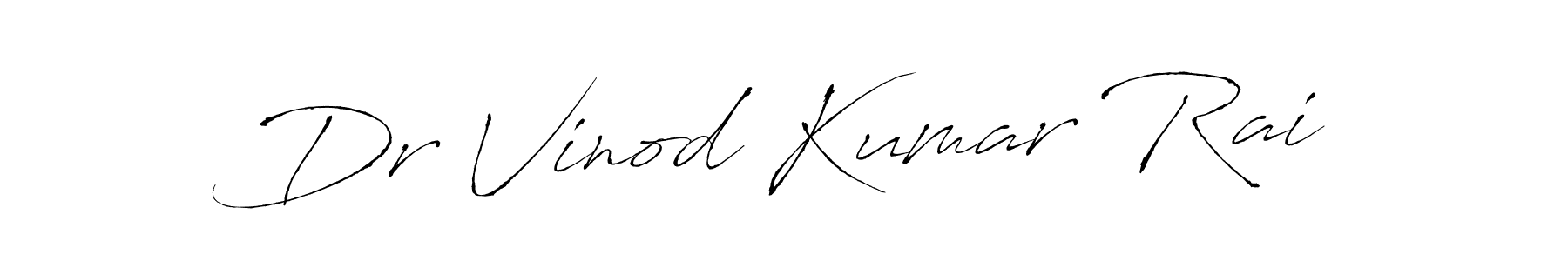 Make a beautiful signature design for name Dr Vinod Kumar Rai. With this signature (Antro_Vectra) style, you can create a handwritten signature for free. Dr Vinod Kumar Rai signature style 6 images and pictures png