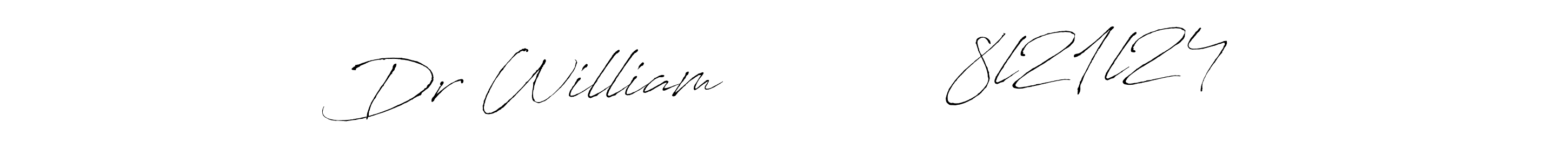 How to make Dr William            8l21l24 name signature. Use Antro_Vectra style for creating short signs online. This is the latest handwritten sign. Dr William            8l21l24 signature style 6 images and pictures png