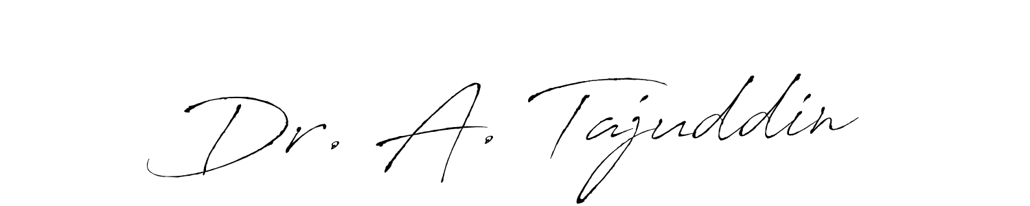 Design your own signature with our free online signature maker. With this signature software, you can create a handwritten (Antro_Vectra) signature for name Dr. A. Tajuddin. Dr. A. Tajuddin signature style 6 images and pictures png