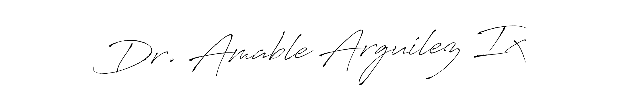 Make a beautiful signature design for name Dr. Amable Arguilez Ix. With this signature (Antro_Vectra) style, you can create a handwritten signature for free. Dr. Amable Arguilez Ix signature style 6 images and pictures png