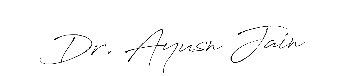 Create a beautiful signature design for name Dr. Ayusn Jain. With this signature (Antro_Vectra) fonts, you can make a handwritten signature for free. Dr. Ayusn Jain signature style 6 images and pictures png