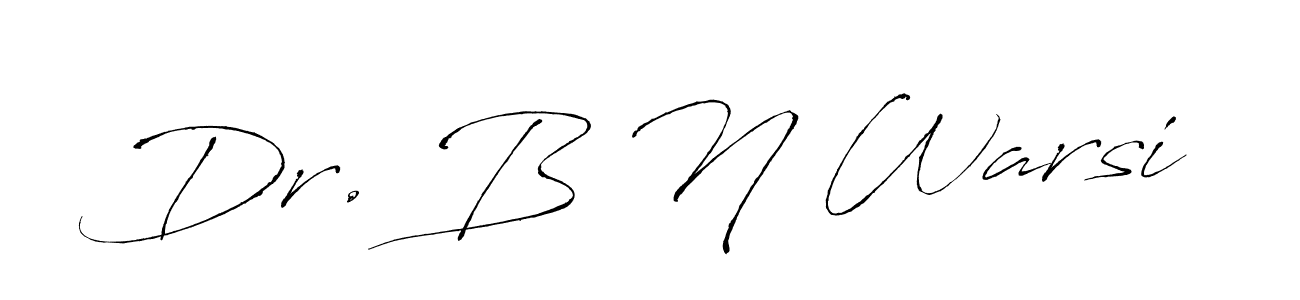 Use a signature maker to create a handwritten signature online. With this signature software, you can design (Antro_Vectra) your own signature for name Dr. B N Warsi. Dr. B N Warsi signature style 6 images and pictures png