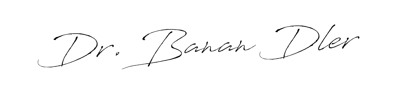 Create a beautiful signature design for name Dr. Banan Dler. With this signature (Antro_Vectra) fonts, you can make a handwritten signature for free. Dr. Banan Dler signature style 6 images and pictures png