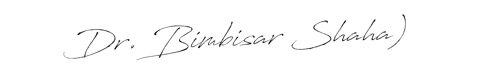 It looks lik you need a new signature style for name Dr. Bimbisar Shaha). Design unique handwritten (Antro_Vectra) signature with our free signature maker in just a few clicks. Dr. Bimbisar Shaha) signature style 6 images and pictures png