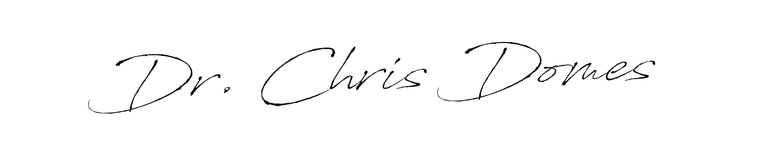 Design your own signature with our free online signature maker. With this signature software, you can create a handwritten (Antro_Vectra) signature for name Dr. Chris Domes. Dr. Chris Domes signature style 6 images and pictures png