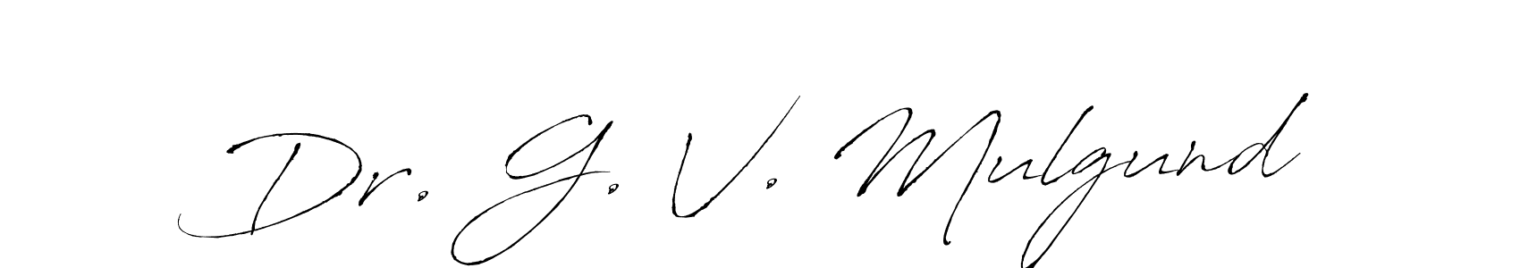 The best way (Antro_Vectra) to make a short signature is to pick only two or three words in your name. The name Dr. G. V. Mulgund include a total of six letters. For converting this name. Dr. G. V. Mulgund signature style 6 images and pictures png