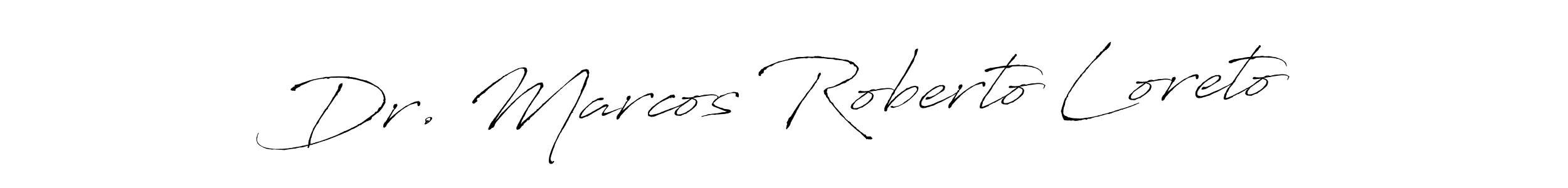 Dr. Marcos Roberto Loreto stylish signature style. Best Handwritten Sign (Antro_Vectra) for my name. Handwritten Signature Collection Ideas for my name Dr. Marcos Roberto Loreto. Dr. Marcos Roberto Loreto signature style 6 images and pictures png