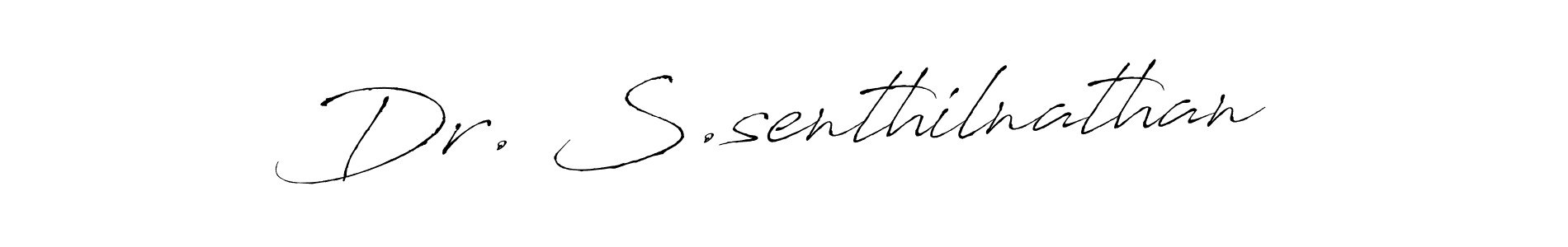 Make a beautiful signature design for name Dr. S.senthilnathan. With this signature (Antro_Vectra) style, you can create a handwritten signature for free. Dr. S.senthilnathan signature style 6 images and pictures png