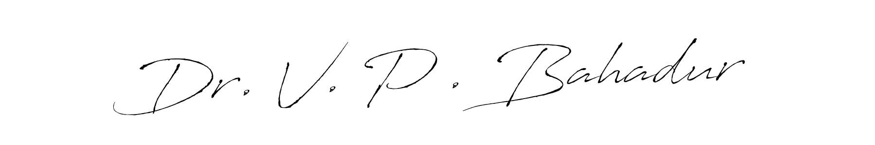 See photos of Dr. V. P . Bahadur official signature by Spectra . Check more albums & portfolios. Read reviews & check more about Antro_Vectra font. Dr. V. P . Bahadur signature style 6 images and pictures png