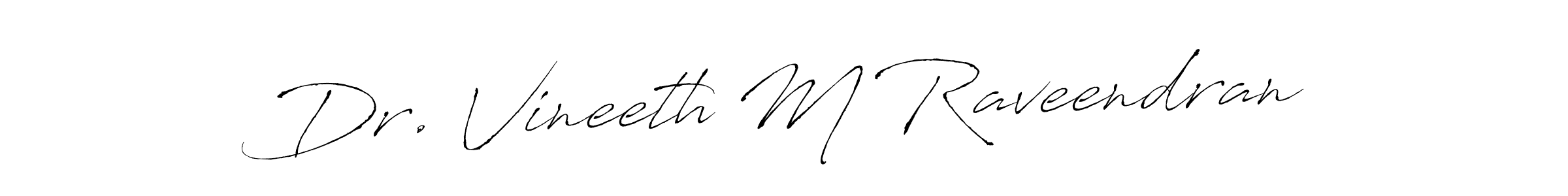 Dr. Vineeth M Raveendran stylish signature style. Best Handwritten Sign (Antro_Vectra) for my name. Handwritten Signature Collection Ideas for my name Dr. Vineeth M Raveendran. Dr. Vineeth M Raveendran signature style 6 images and pictures png