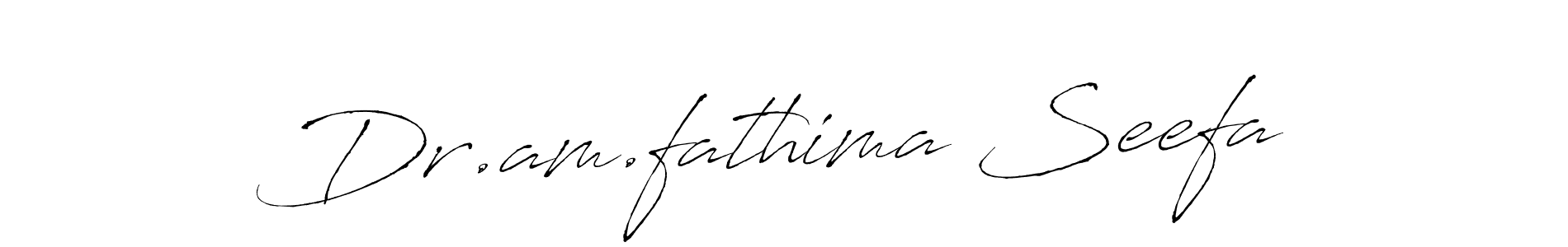 Make a beautiful signature design for name Dr.am.fathima Seefa. With this signature (Antro_Vectra) style, you can create a handwritten signature for free. Dr.am.fathima Seefa signature style 6 images and pictures png