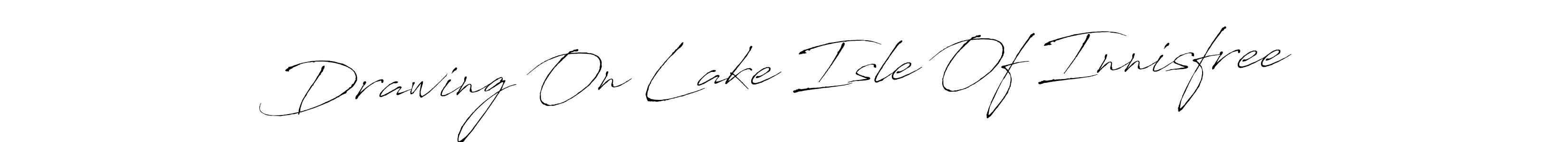 Also You can easily find your signature by using the search form. We will create Drawing On Lake Isle Of Innisfree name handwritten signature images for you free of cost using Antro_Vectra sign style. Drawing On Lake Isle Of Innisfree signature style 6 images and pictures png