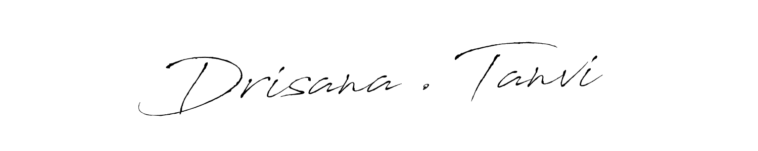 Design your own signature with our free online signature maker. With this signature software, you can create a handwritten (Antro_Vectra) signature for name Drisana . Tanvi. Drisana . Tanvi signature style 6 images and pictures png