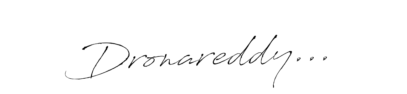 Make a beautiful signature design for name Dronareddy.... With this signature (Antro_Vectra) style, you can create a handwritten signature for free. Dronareddy... signature style 6 images and pictures png