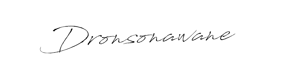 Create a beautiful signature design for name Dronsonawane. With this signature (Antro_Vectra) fonts, you can make a handwritten signature for free. Dronsonawane signature style 6 images and pictures png