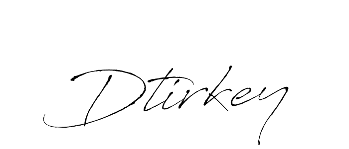 Design your own signature with our free online signature maker. With this signature software, you can create a handwritten (Antro_Vectra) signature for name Dtirkey. Dtirkey signature style 6 images and pictures png