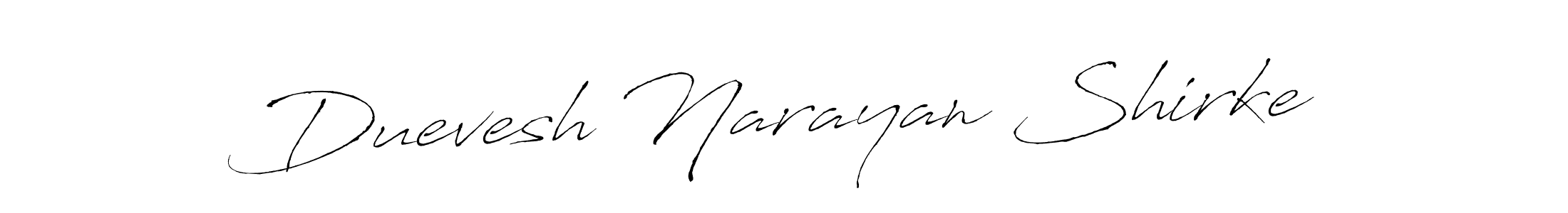 Make a short Duevesh Narayan Shirke signature style. Manage your documents anywhere anytime using Antro_Vectra. Create and add eSignatures, submit forms, share and send files easily. Duevesh Narayan Shirke signature style 6 images and pictures png