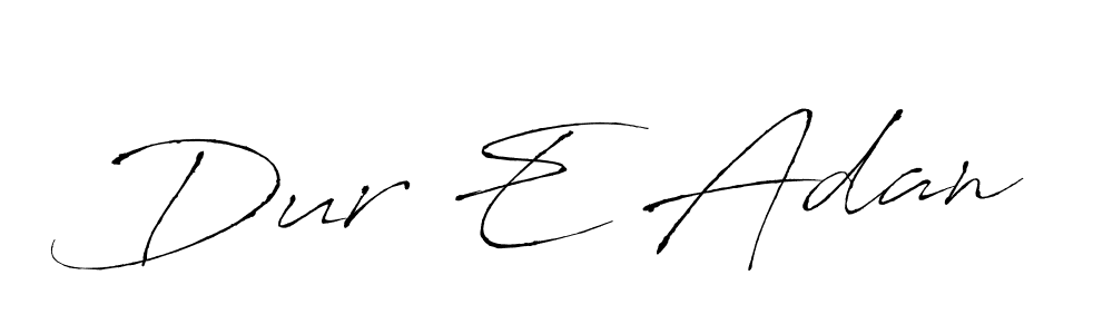 Also You can easily find your signature by using the search form. We will create Dur E Adan name handwritten signature images for you free of cost using Antro_Vectra sign style. Dur E Adan signature style 6 images and pictures png