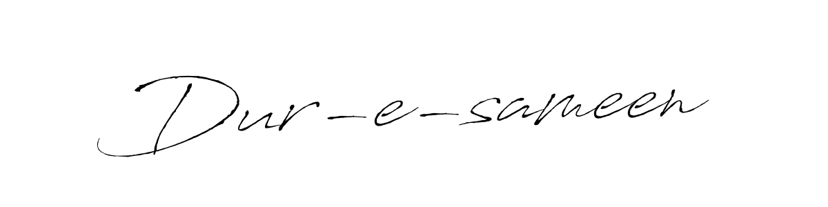 Make a beautiful signature design for name Dur-e-sameen. With this signature (Antro_Vectra) style, you can create a handwritten signature for free. Dur-e-sameen signature style 6 images and pictures png