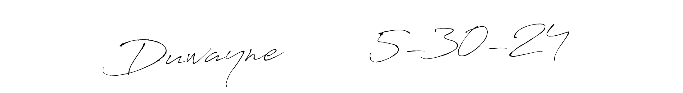 Also You can easily find your signature by using the search form. We will create Duwayne        5-30-24 name handwritten signature images for you free of cost using Antro_Vectra sign style. Duwayne        5-30-24 signature style 6 images and pictures png