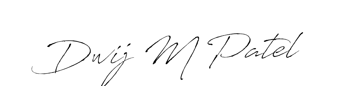 Use a signature maker to create a handwritten signature online. With this signature software, you can design (Antro_Vectra) your own signature for name Dwij M Patel. Dwij M Patel signature style 6 images and pictures png