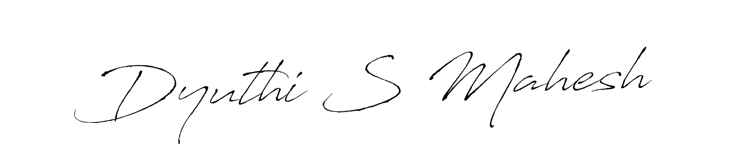 Design your own signature with our free online signature maker. With this signature software, you can create a handwritten (Antro_Vectra) signature for name Dyuthi S Mahesh. Dyuthi S Mahesh signature style 6 images and pictures png
