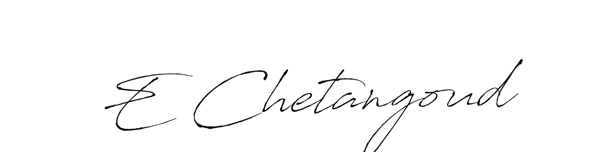 It looks lik you need a new signature style for name E Chetangoud. Design unique handwritten (Antro_Vectra) signature with our free signature maker in just a few clicks. E Chetangoud signature style 6 images and pictures png